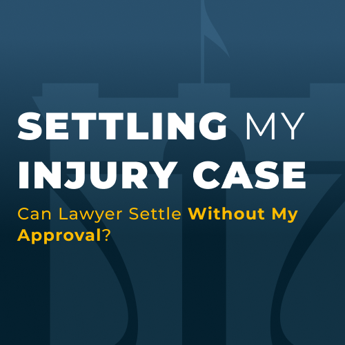 can lawyer settle case without my approval (1)
